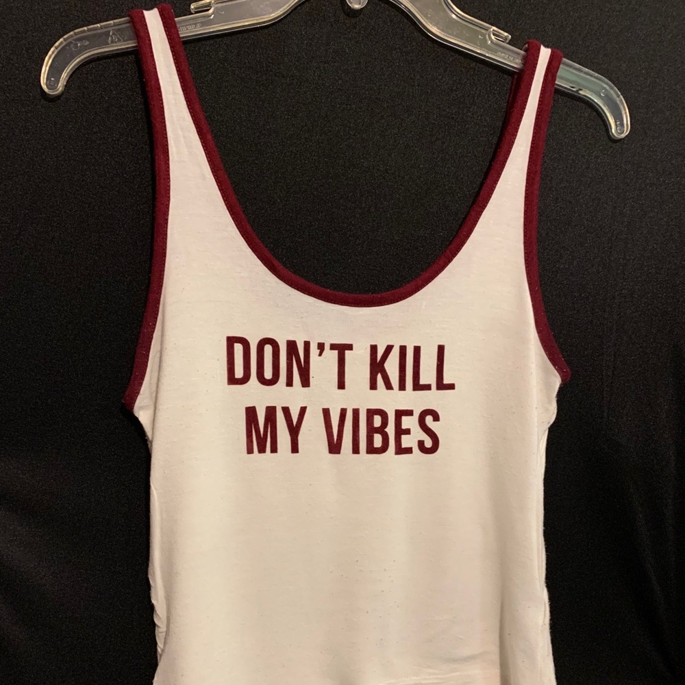 Don’t Kill my Vibe Tank Top